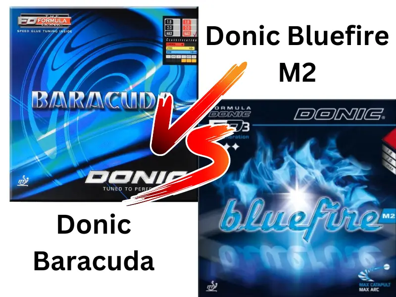 Donic Baracuda vs Bluefire m2
