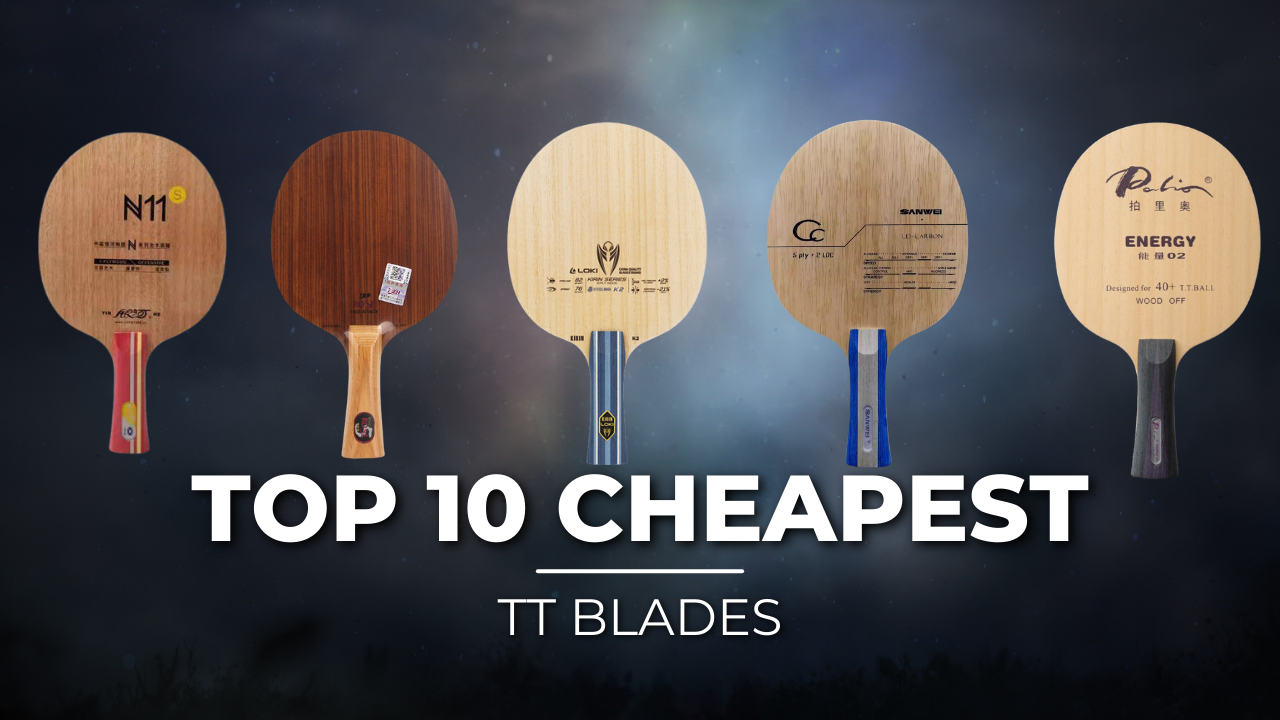 Top 10 Cheapest but Surprisingly Good Table Tennis Blades