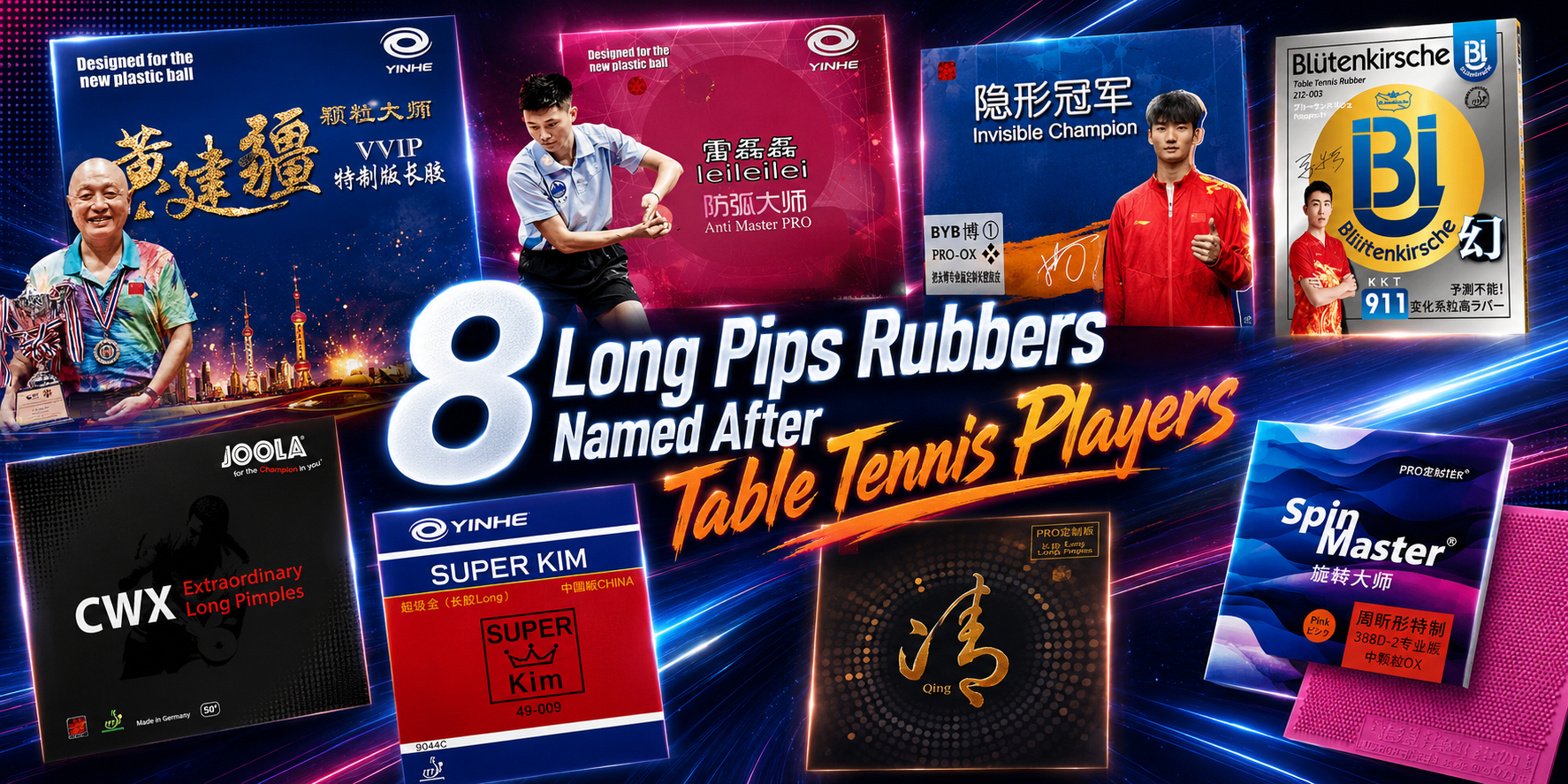 8 Long Pips Rubbers Named After Table Tennis Players
